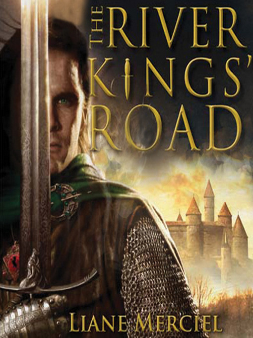 Title details for The River Kings' Road by Liane Merciel - Available